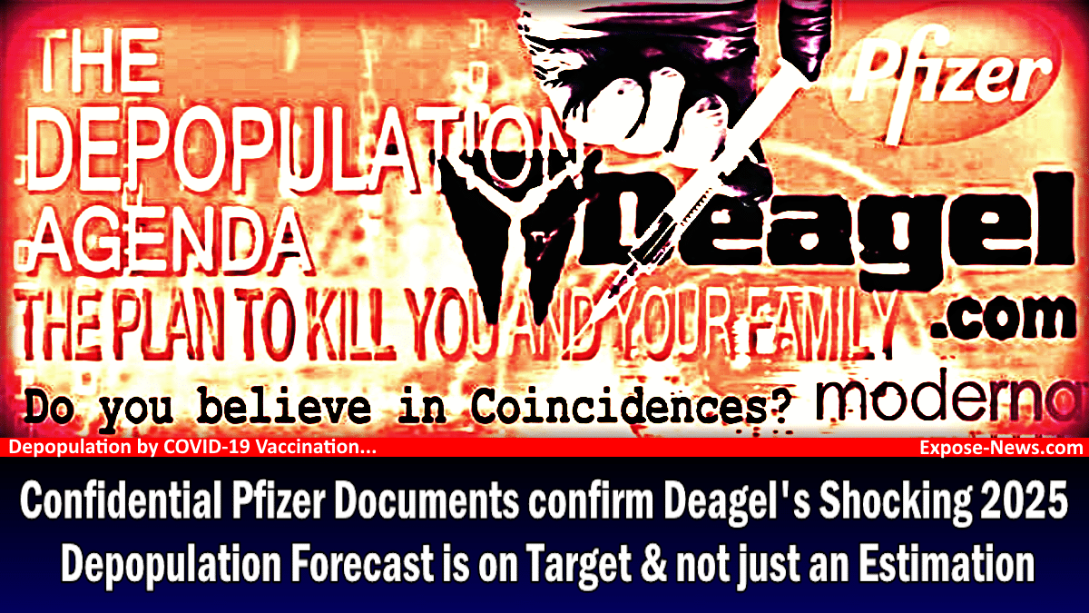 Confidential Pfizer Documents confirm Deagel’s Shocking 2025 Depopulation Forecast is on Target & not just an Estimation - The Expose