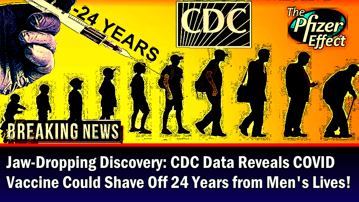 Jaw-Dropping Discovery: CDC Data Reveals COVID Vaccine Could Shave Off 24 Years from Men