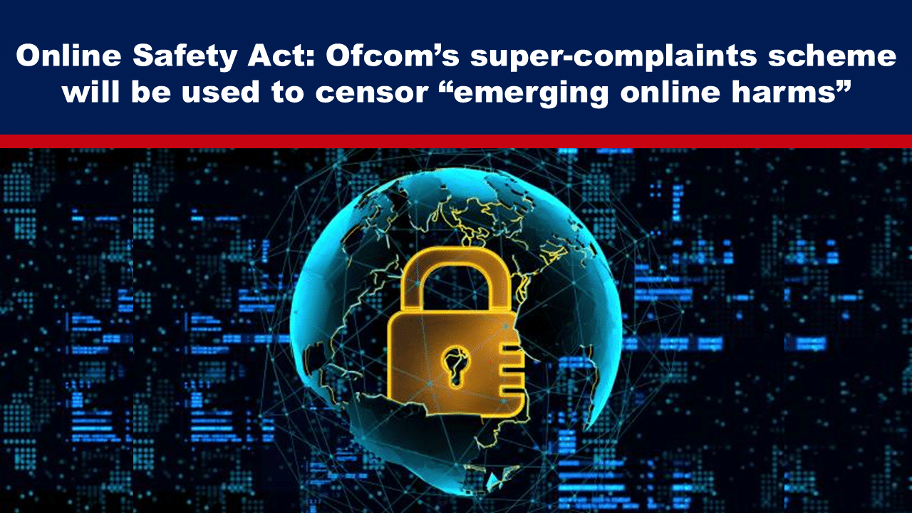 Online Safety Act: Ofcom’s super-complaints scheme will be used to censor “emerging online harms” - The Expose thumbnail