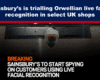 Expose News Sainsbury’s trials live facial recognition, sparking privacy buzz in UK locations. Customers, are you being watched? Stay tuned!