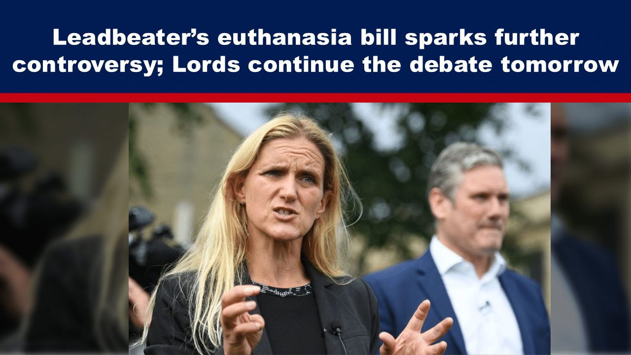Expose News: Leadbeater's euthanasia bill controversy heats up; Lords to debate tomorrow. Politicians passionately discuss key issues on the matter.