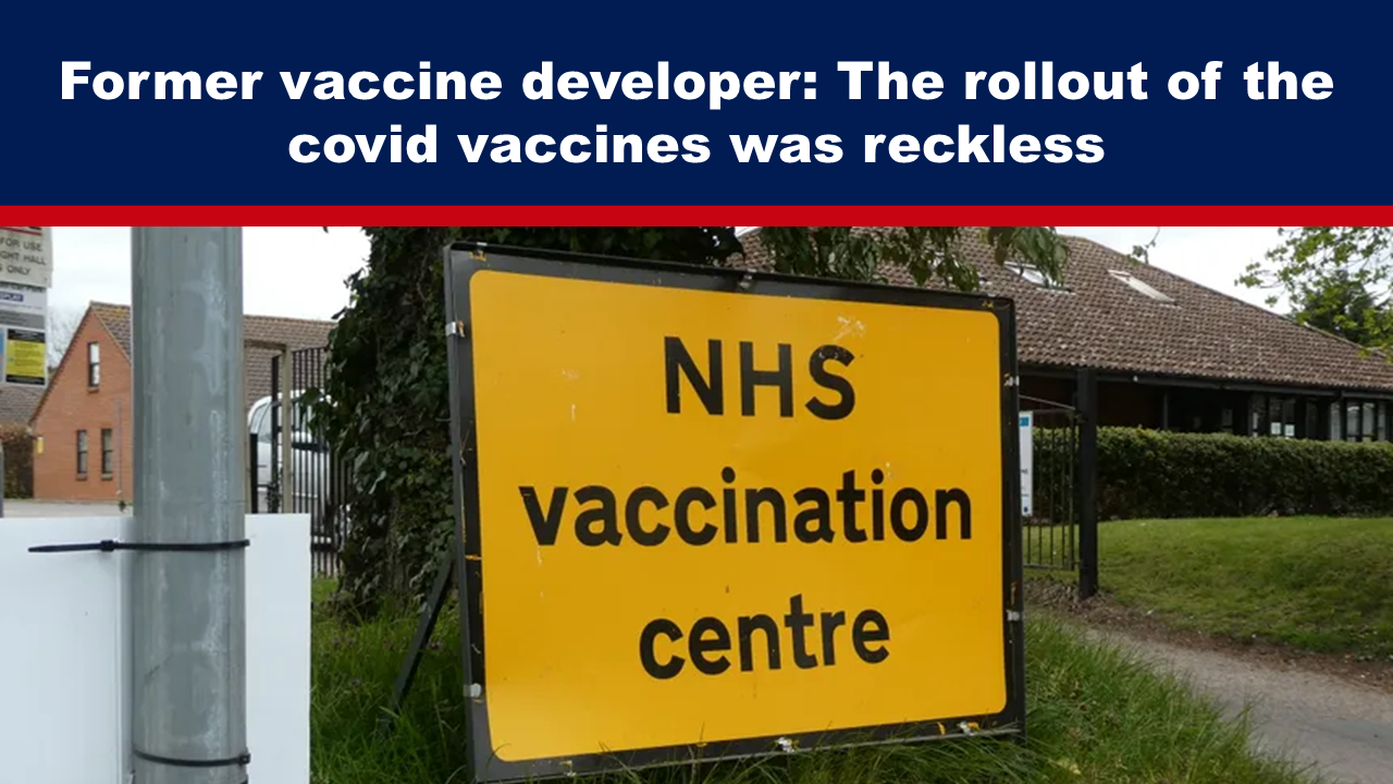 Expose News: Former vaccine developer claims covid vaccine rollout was reckless, featuring NHS vaccination centre sign. Hot topic heats up!
