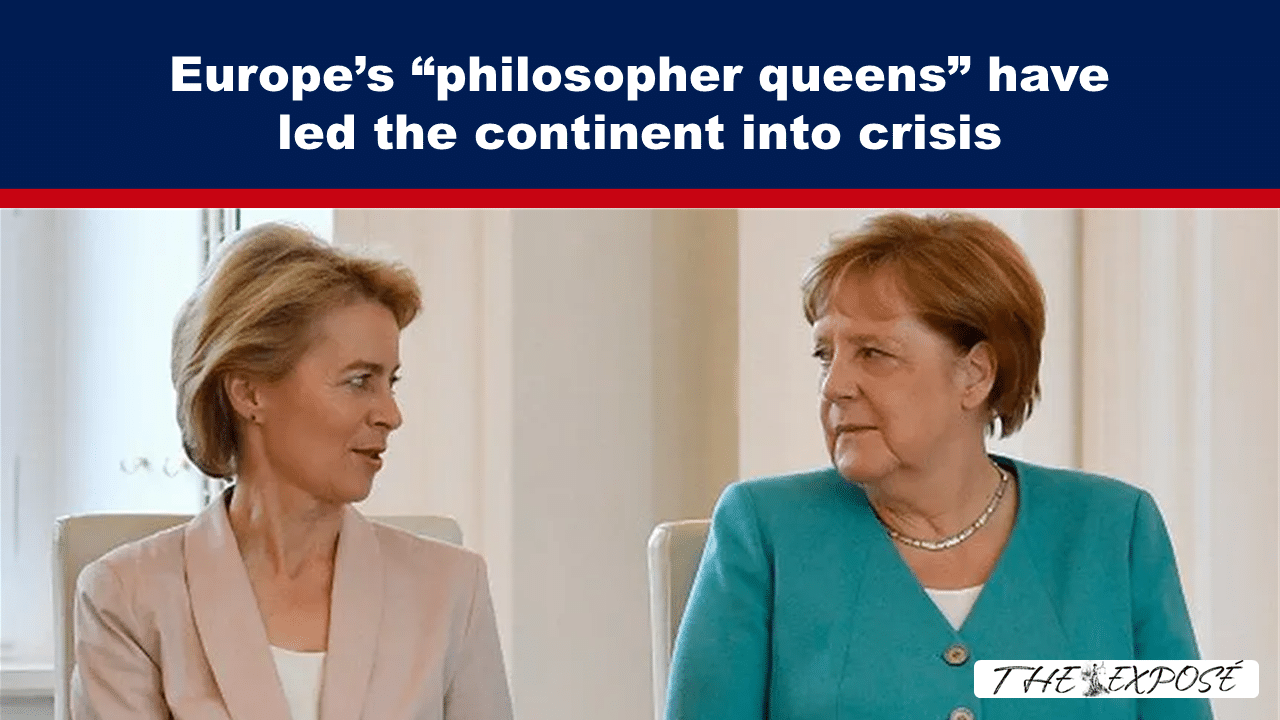 Europe’s “philosopher queens” have led the continent into crisis