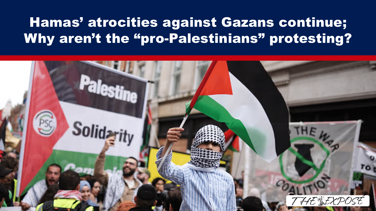 Hamas’ atrocities against Gazans continue; Why aren’t the “pro-Palestinians” protesting? - The Expose thumbnail