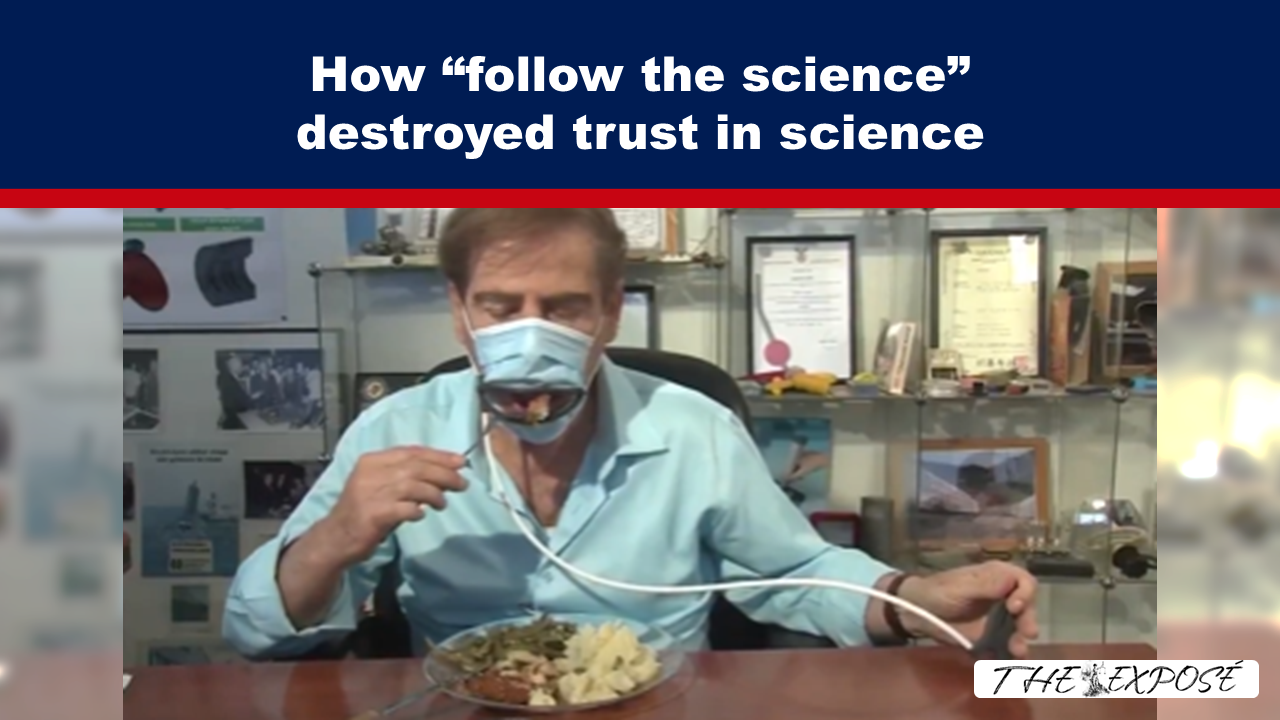 How “follow the science” destroyed trust in science - The Expose thumbnail