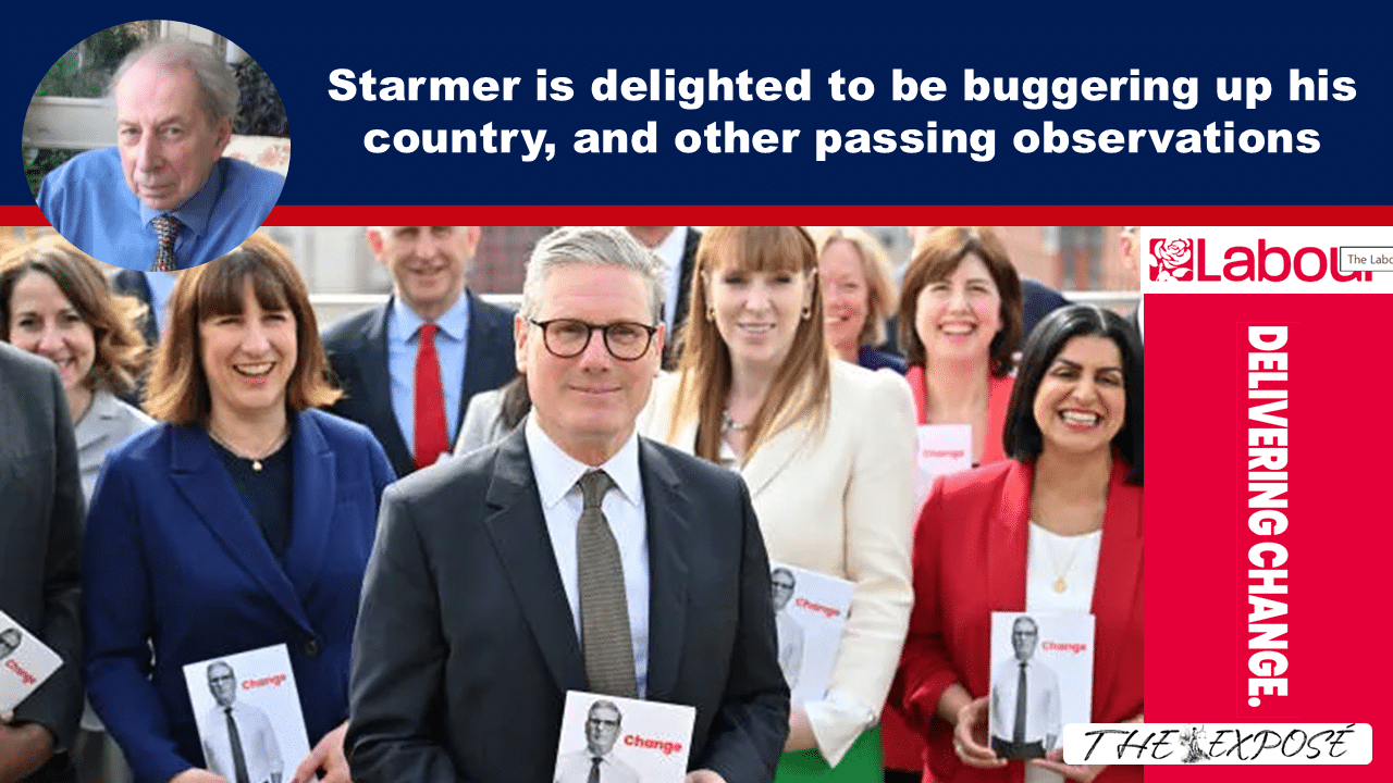 Starmer is delighted to be buggering up his country, and other passing observations - The Expose thumbnail