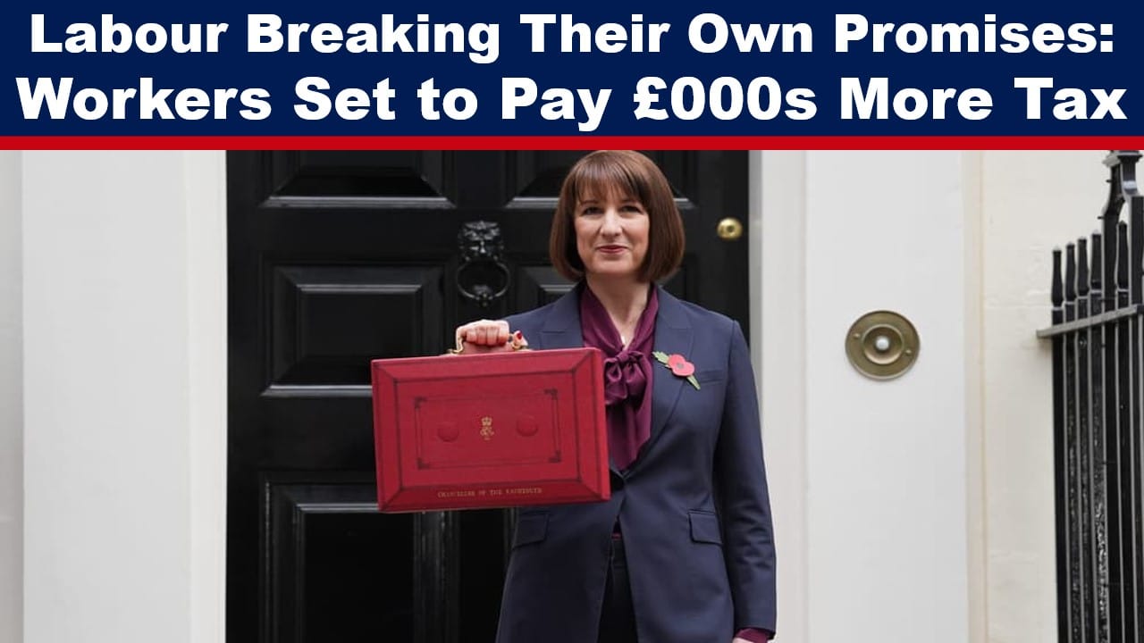 Labour’s Desperate U-Turn on Tax Will Cost Ordinary Workers Thousands: Here’s How to Protect Your Money thumbnail