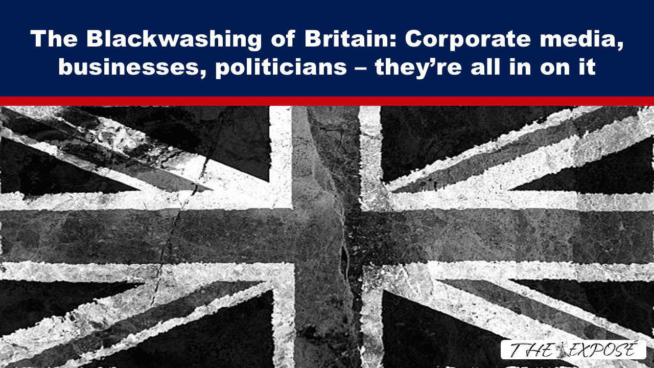 Expose News: The Blackwashing of Britain: Bold headline with a gritty, black-and-white Union Jack flag backdrop, hinting at media and political intrigue. - The Expose Expose News: The Blackwashing of Britain: Bold headline with a gritty, black-and-white Union Jack flag backdrop, hinting at media and political intrigue.