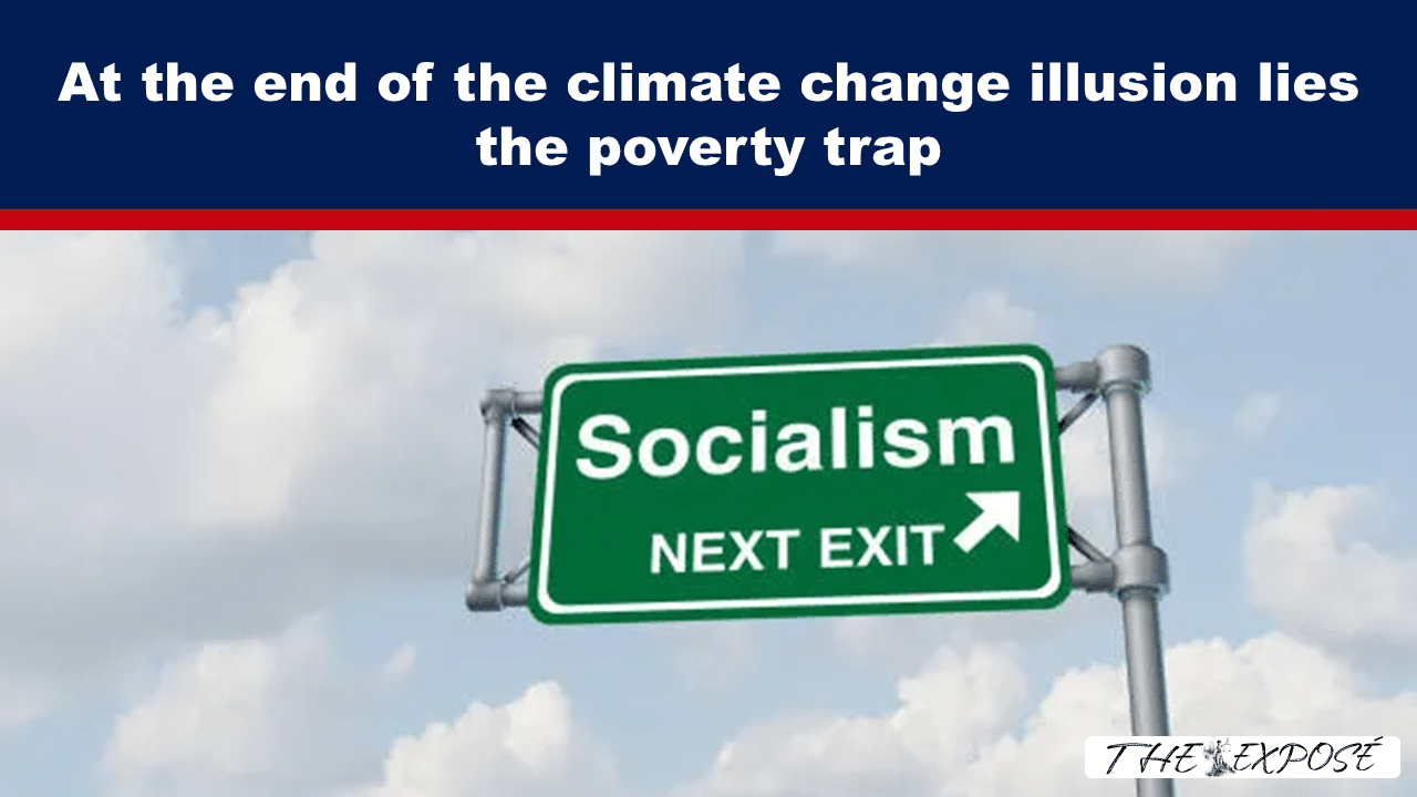 At the end of the climate change illusion lies the poverty trap - The Expose thumbnail