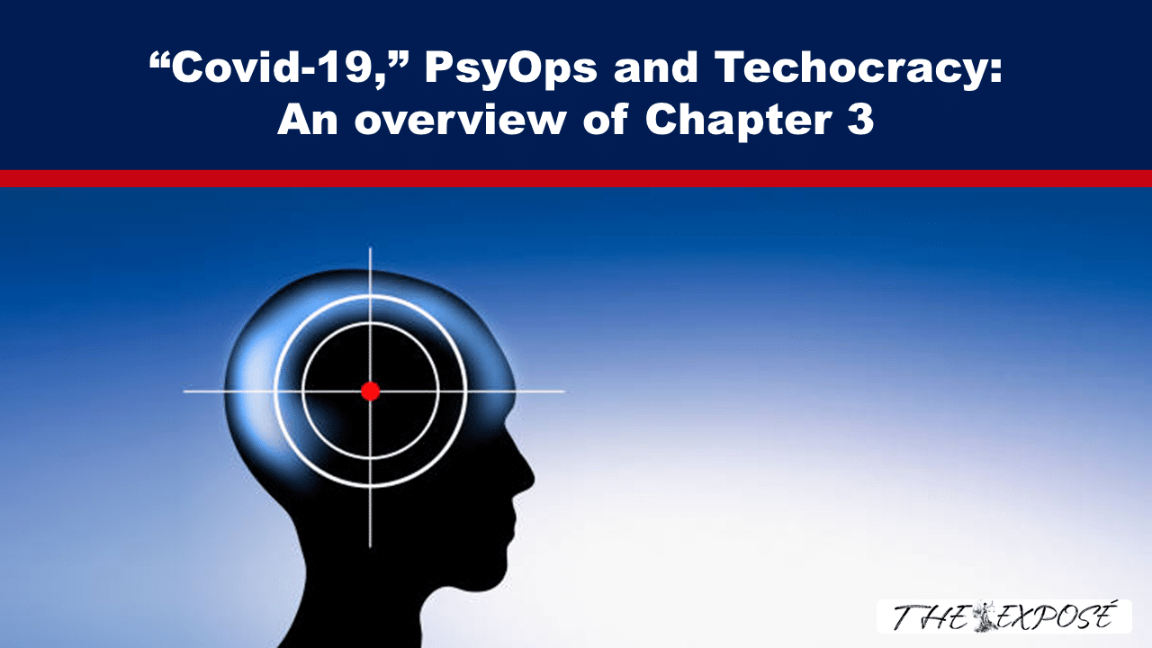 “Covid-19,” PsyOps and Technocracy: An overview of Chapter 3