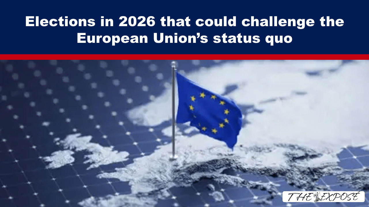 - The Expose Expose News: HOLD ONTO YOUR HATS! Could the EU face a major shakeup in the 2026 Elections? This could CHALLENGE the status quo and rewrite the future!