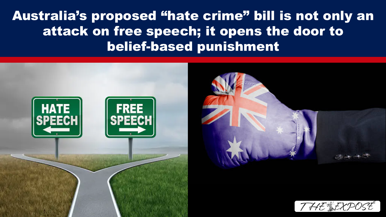 Australia’s proposed “hate crime” bill is not only an attack on free speech; it opens the door to belief-based punishment