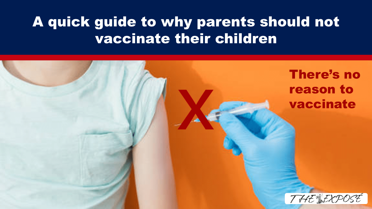 A quick guide to why parents should not vaccinate their children