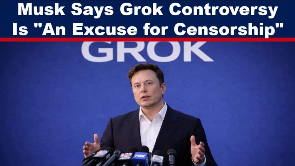Musk: Grok Controversy is An "Excuse" - Where's the Line Between Censorship and Safety? - The Expose Musk: Grok Controversy is An "Excuse" - Where's the Line Between Censorship and Safety?