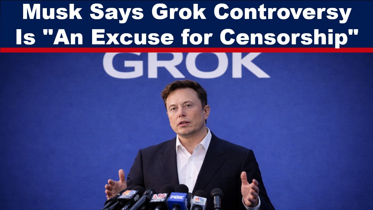 Musk-Grok Controversy: Where’s the Line Between Censorship and Safety?