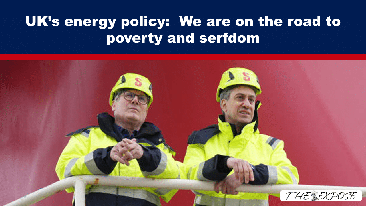 UK’s energy policy: We are on the road to poverty and serfdom - The Expose thumbnail