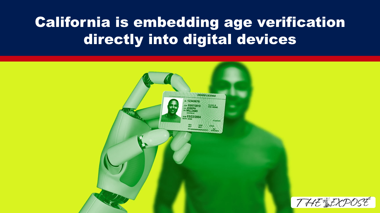 California is embedding age verification directly into digital devices - The Expose thumbnail