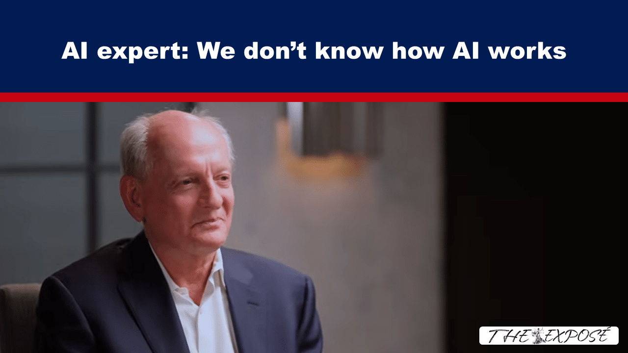 AI expert: We don’t know how AI works - The Expose thumbnail