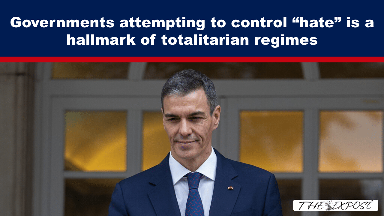Governments attempting to control “hate” is a hallmark of totalitarian regimes - The Expose thumbnail