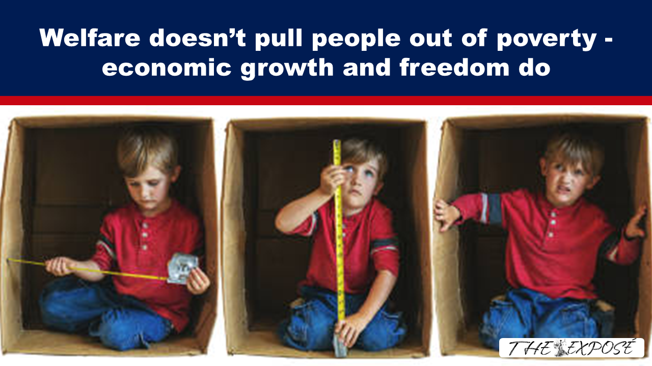 Welfare doesn’t pull people out of poverty – economic growth and freedom do - The Expose thumbnail