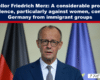 Expose News: Chancellor Friedrich Merz highlights alarming violence against women linked to immigrant groups in Germany!