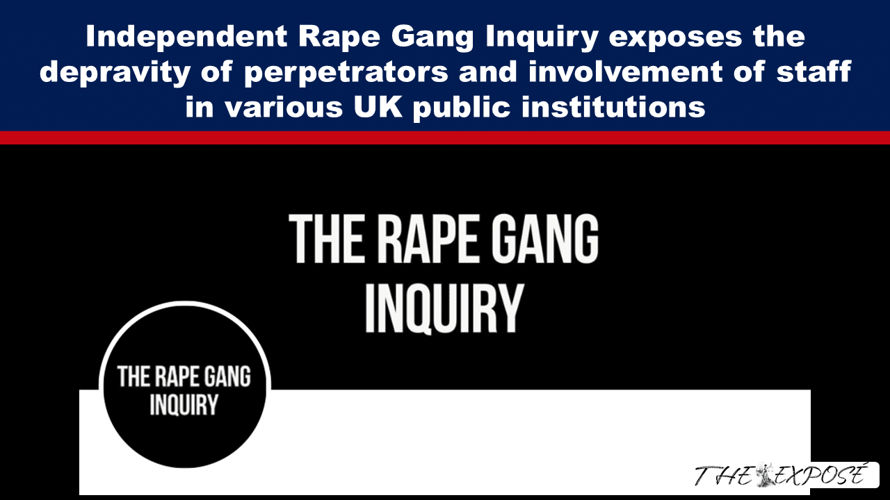 Expose News: Independent inquiry uncovers shocking details of rape gangs and public institution staff involvement in the UK.