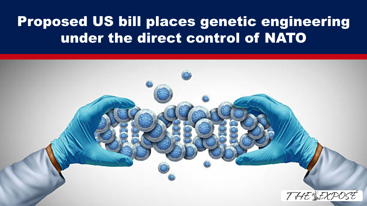 Proposed US bill places genetic engineering under the direct control of NATO