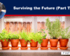 Header banner with the title 'Surviving the Future (Part Two)' on a dark blue background and a host portrait on the left; below is a row of potted herbs on a windowsill.