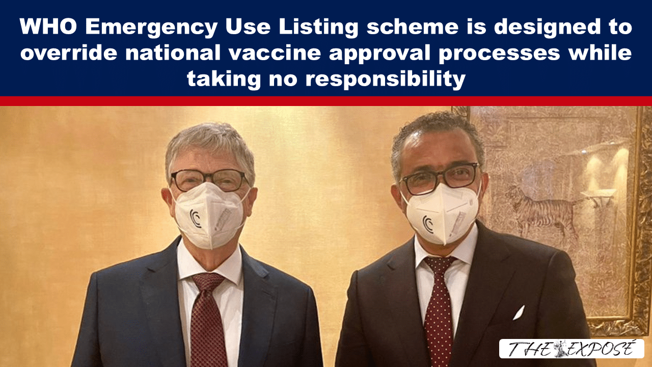WHO Emergency Use Listing scheme is designed to override national vaccine approval processes while taking no responsibility