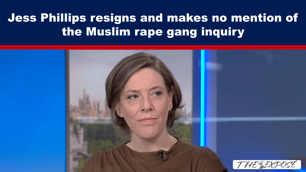 Jess Phillips resigns and makes no mention of the Muslim rape gang inquiry - The Expose thumbnail