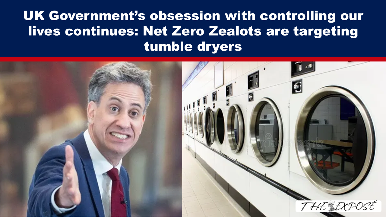 UK Government’s obsession with controlling our lives continues: Net Zero Zealots are targeting tumble dryers - The Expose thumbnail