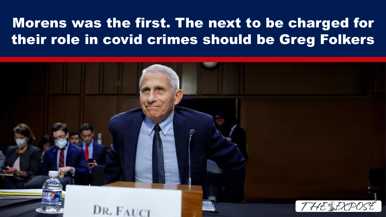 Morens was the first. The next to be charged for their role in covid crimes should be Greg Folkers - The Expose thumbnail