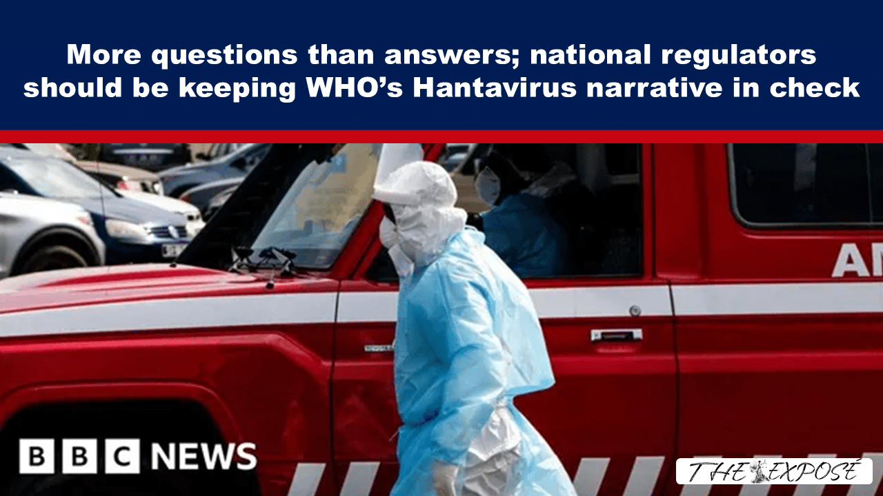 More questions than answers; national regulators should be keeping WHO’s Hantavirus narrative in check - The Expose thumbnail