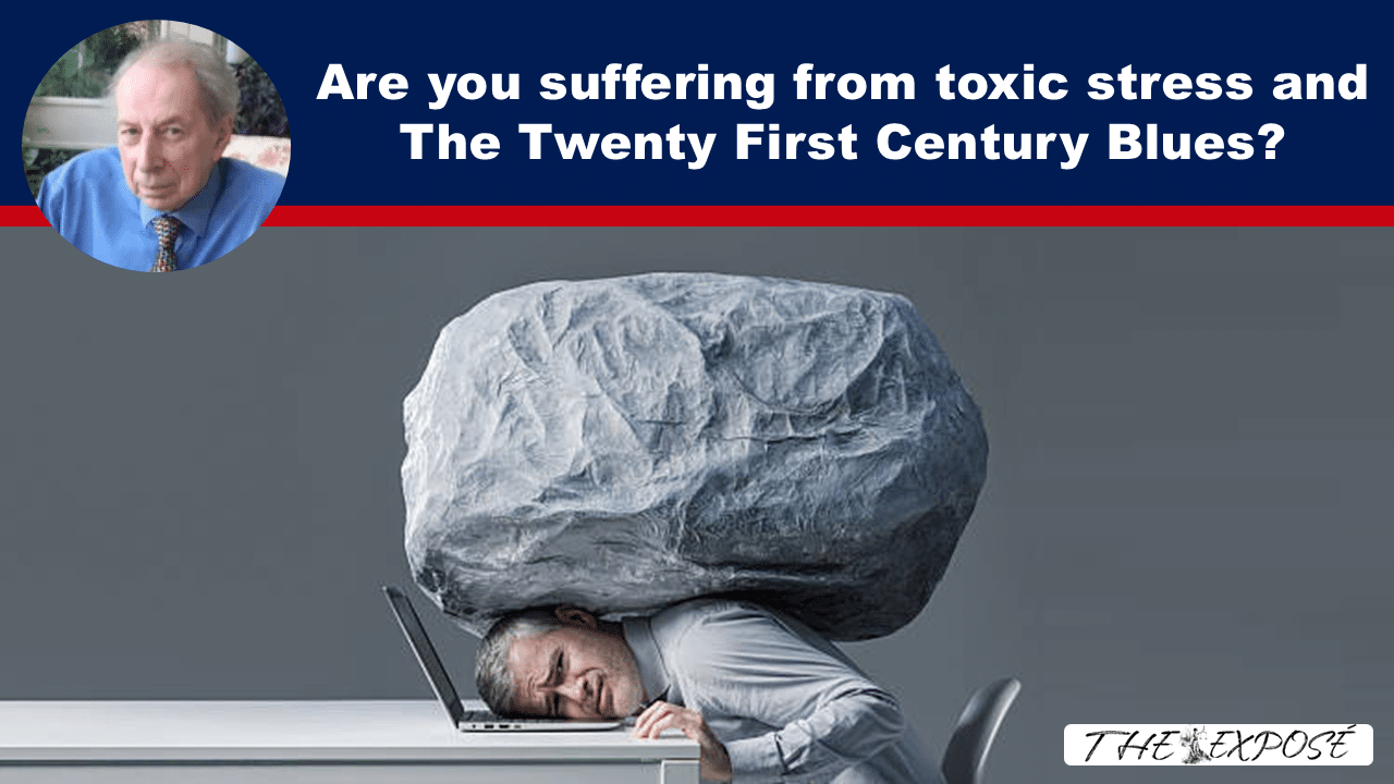 Are you suffering from toxic stress and The Twenty First Century Blues? - The Expose thumbnail