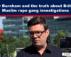 Hero banner for a news article: headline reads 'Andy Burnham and the truth about Britain's Muslim rape gang investigations'; man with glasses is outdoors near a video camera. Please note the subject is not identified by name in the image.