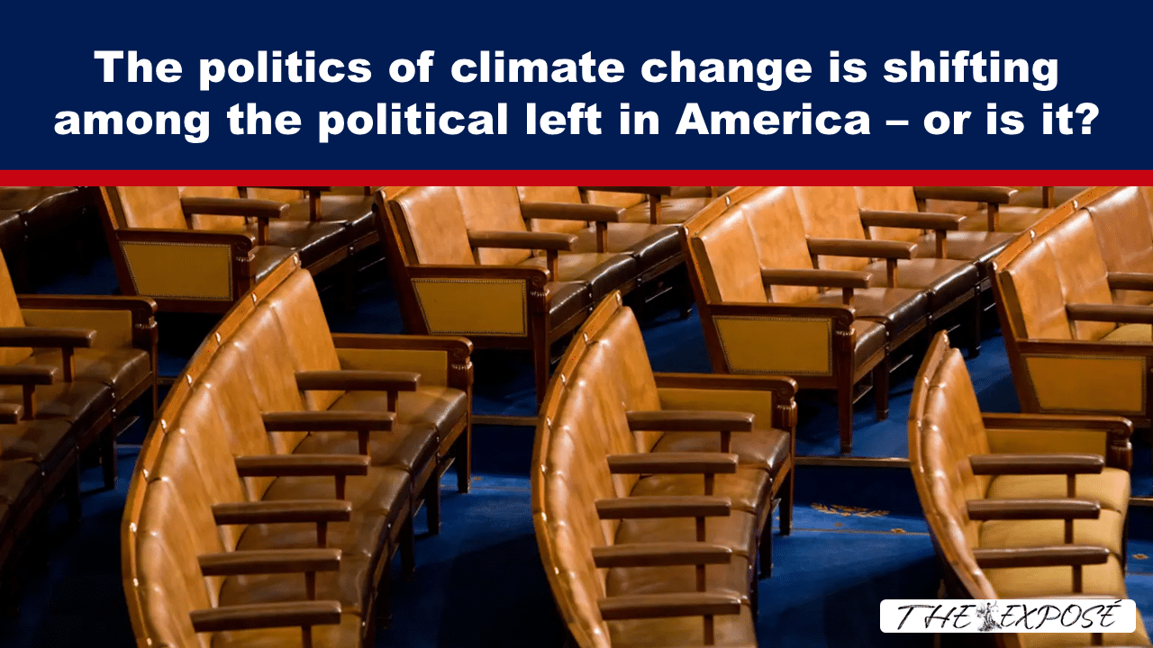 The politics of climate change is shifting among the political left in America – or is it? - The Expose thumbnail