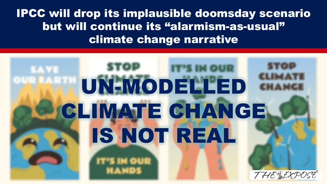 Blue banner headline criticizing IPCC; blurred row of protest posters in the background with a bold central message: 'UN-MODELLED CLIMATE CHANGE IS NOT REAL'.