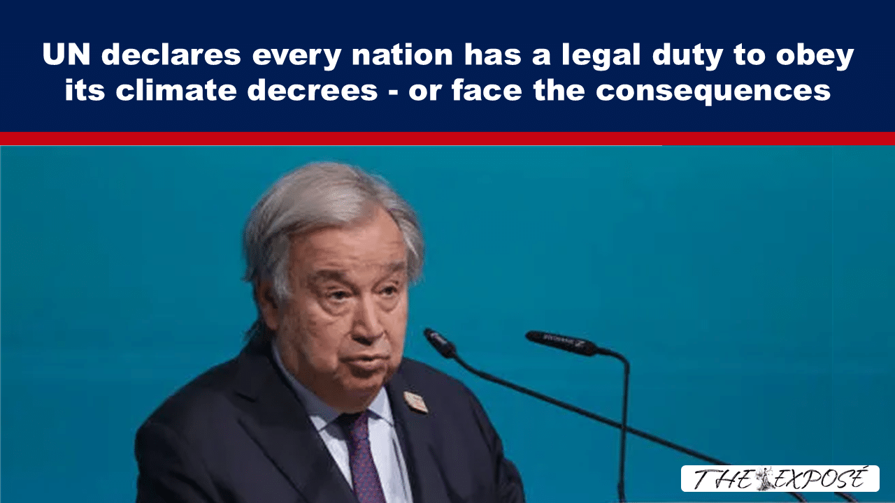 JulFeat23c - The Expose News banner with the headline: 'UN declares every nation has a legal duty to obey its climate decrees - or face the consequences' over an image of a man speaking at a podium.