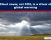 Bold blue banner with the headline 'Cloud cover, not CO2, is a driver of global warming' over a red underline, above a sunlit grassland with dramatic clouds and sunbeams.