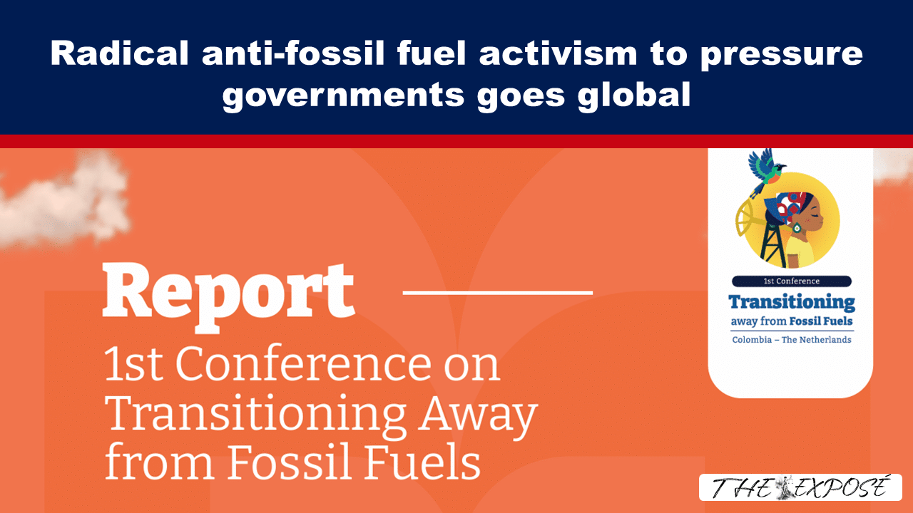 Header reads: 'Radical anti-fossil fuel activism to pressure governments goes global' over a dark blue banner; below is an orange poster for 'Report: 1st Conference on Transitioning Away from Fossil Fuels' with a logo on the right.
